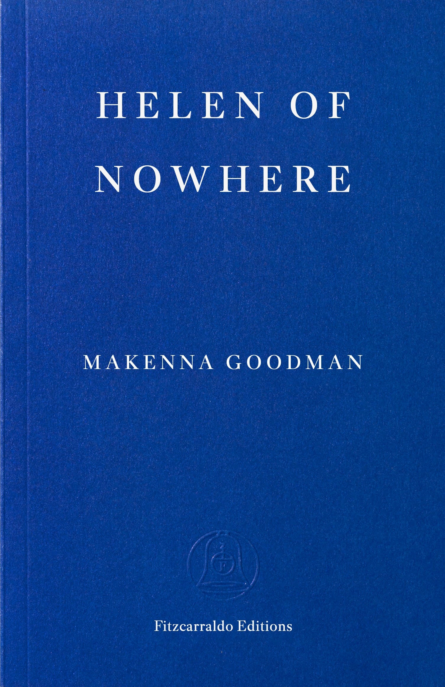 Helen of Nowhere by Makenna Goodman